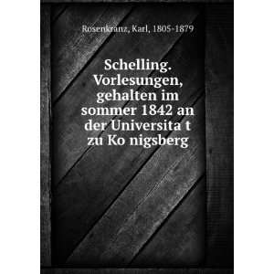   der UniversitaÌ?t zu KoÌ?nigsberg Karl, 1805 1879 Rosenkranz Books