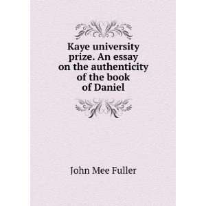  Kaye university prize. An essay on the authenticity of the book 