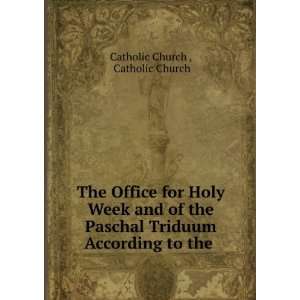  The Office for Holy Week and of the Paschal Triduum 