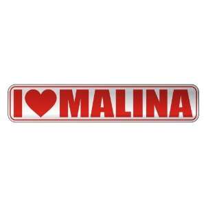   I LOVE MALINA  STREET SIGN NAME