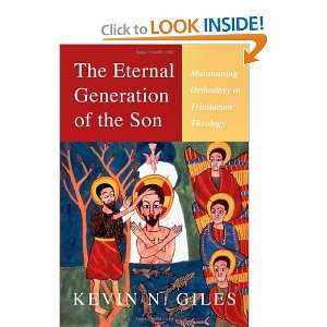   Orthodoxy in Trinitarian Theology [Paperback] Kevin Giles Books