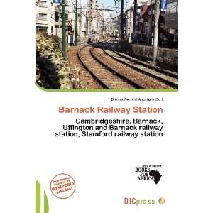  Barnack Railway Station (9786136733326) Dismas Reinald 