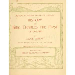  History Of King Charles The First Of England Jacob Abbott Books