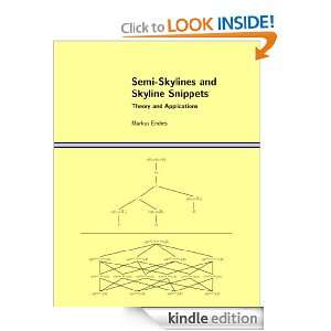 Semi Skylines and Skyline Snippets Theory and Applications Markus 