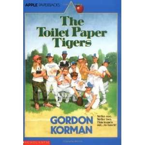   The Toilet Paper Tigers [Mass Market Paperback] Gordon Korman Books
