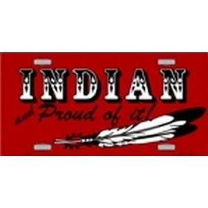 Indian and Proud License Plates Plate Tags Tag auto vehicle car front