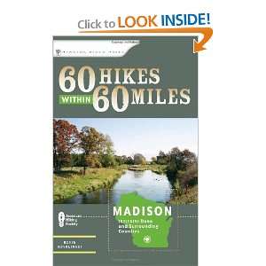  60 Hikes Within 60 Miles Madison Including Dane and 
