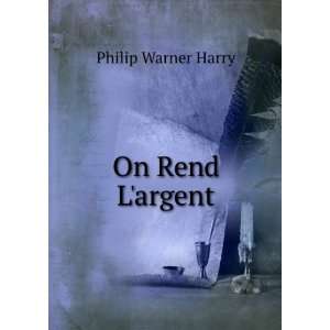 On Rend Largent Philip Warner Harry  Books
