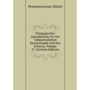   Schweiz, Volume 21 (German Edition) Pestalozzianum ZÃ¼rich Books