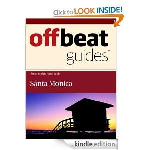 Santa Monica Travel Guide Offbeat Guides  Kindle Store