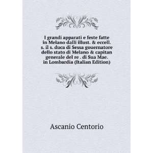  di Sua Mae. in Lombardia (Italian Edition) Ascanio Centorio Books
