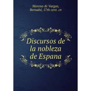  Discursos de la nobleza de Espana BernabÃ©, 17th cent 