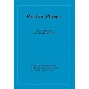  Positron Physics (Cambridge Monographs on Atomic 