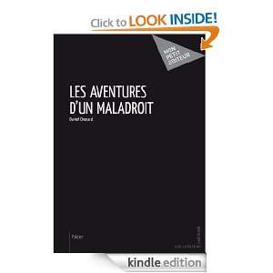 Les Aventures dun maladroit (French Edition) Daniel Chenard  