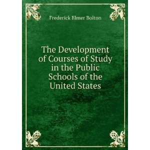   the Public Schools of the United States Frederick Elmer Bolton Books