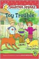 Toy Trouble (Martha Speaks Susan Meddaugh