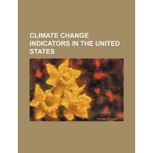 Climate change indicators in the United States U.S. Government 