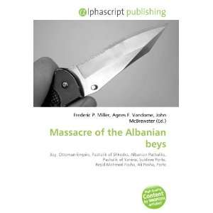  Massacre of the Albanian beys (9786132647924) Books