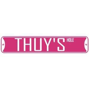   THUY HOLE  STREET SIGN