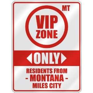  VIP ZONE  ONLY RESIDENTS FROM MILES CITY  PARKING SIGN 