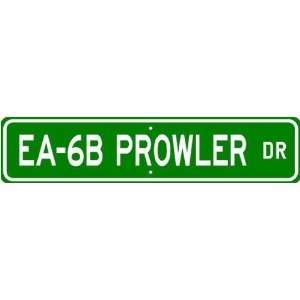  EA 6B EA6B PROWLER Street Sign   High Quality Aluminum 
