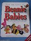 Beanie Babies  For the love of beanie babies collectors guide Holly 