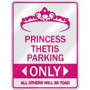   PRINCESS THETIS PARKING ONLY  PARKING SIGN