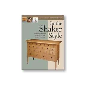  IN THE SHAKER STYLE   From Fine Woodworking