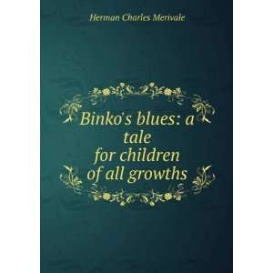  Binkos blues a tale for children of all growths Herman 