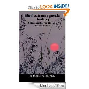 Bioelectromagnetic Healing A Rationale for Its Use, Revised Edition 