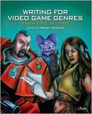 Writing for Video Game Genres From FPS to RPG, (1568814178), Wendy 