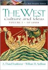 The West Culture and Ideas to 1660, Vol. 1, (0130984213), A 