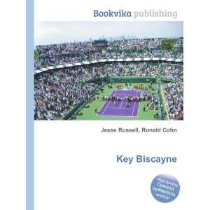  Key Biscayne Ronald Cohn Jesse Russell Books