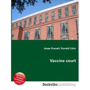  Vaccine court Ronald Cohn Jesse Russell Books