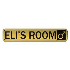   ELI S ROOM  STREET SIGN NAME