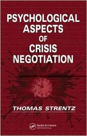 Psych Aspects of Crisis Nego, (0849339979), Thomas Strentz, Textbooks 