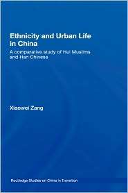 Ethnicity And Urban Life In China, (0415421209), Xiaowei Zang 