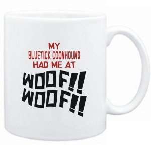  Mug White MY Bluetick Coonhound HAD ME AT WOOF Dogs 