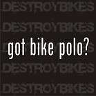 Got Bike Polo Fixed Gear Fixie Decal Sticker