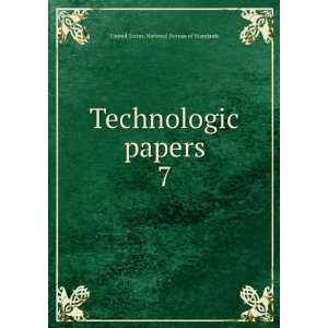  Technologic papers. 7 United States. National Bureau of 