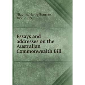   Australian Commonwealth Bill Henry Bournes, 1851 1929 Higgins Books