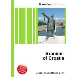  Branimir of Croatia Ronald Cohn Jesse Russell Books
