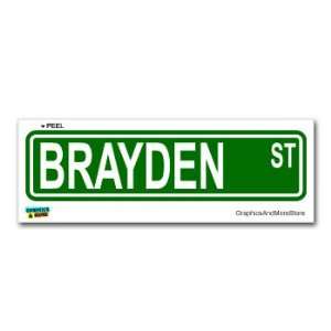  Brayden Street Road Sign   8.25 X 2.0 Size   Name Window 