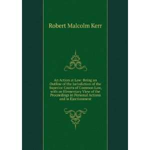   in Personal Actions and in Ejectionment Robert Malcolm Kerr Books