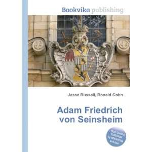    Adam Friedrich von Seinsheim Ronald Cohn Jesse Russell Books