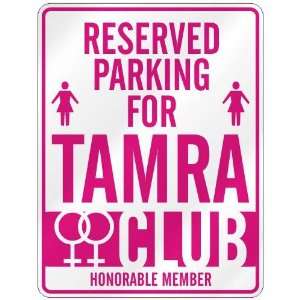   RESERVED PARKING FOR TAMRA 