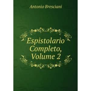  Espistolario Completo, Volume 2 Antonio Bresciani Books