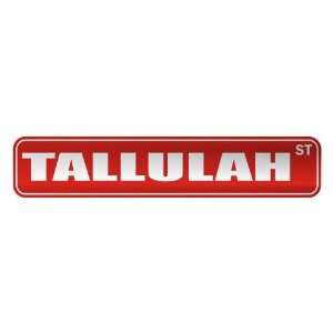   TALLULAH ST  STREET SIGN NAME