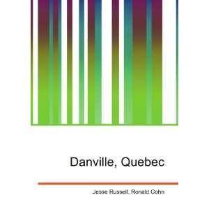  Danville, Quebec Ronald Cohn Jesse Russell Books