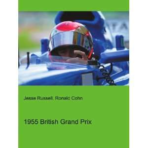  1955 British Grand Prix Ronald Cohn Jesse Russell Books